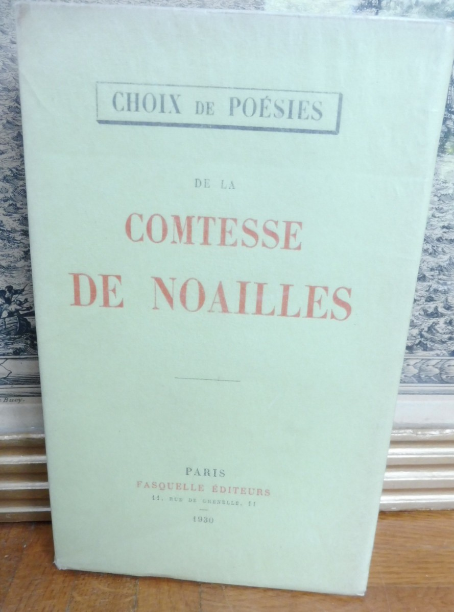 Choix de poésies de la Comtesse De Noailles 1930 EO VELIN