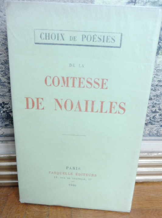 Choix de poésies de la Comtesse De Noailles 1930 EO VELIN