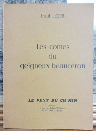Les Contes du geigneux beauceron (Paul Léger) 1977