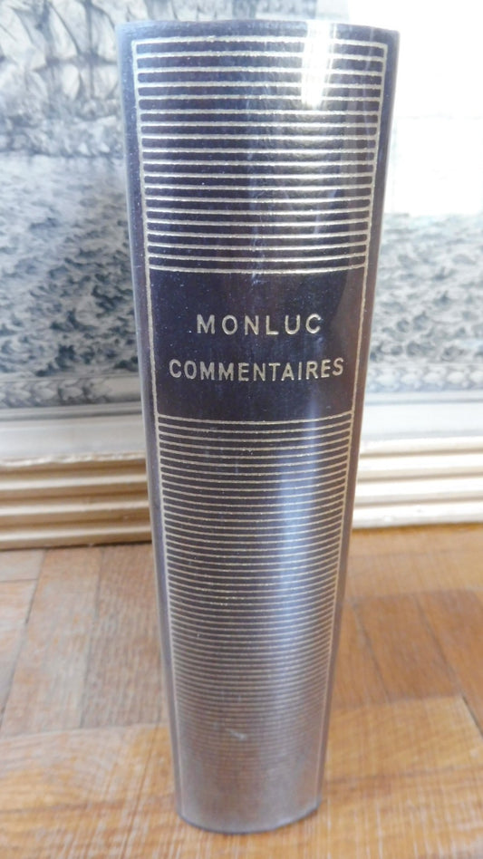 Commentaires de Monluc 1964 PLEIADE
