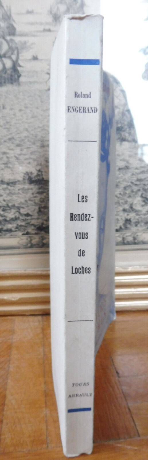 Le Rendez-vous de Loches (Roland Enguerand) 1946 Illus. Dubreuil TOURAINE