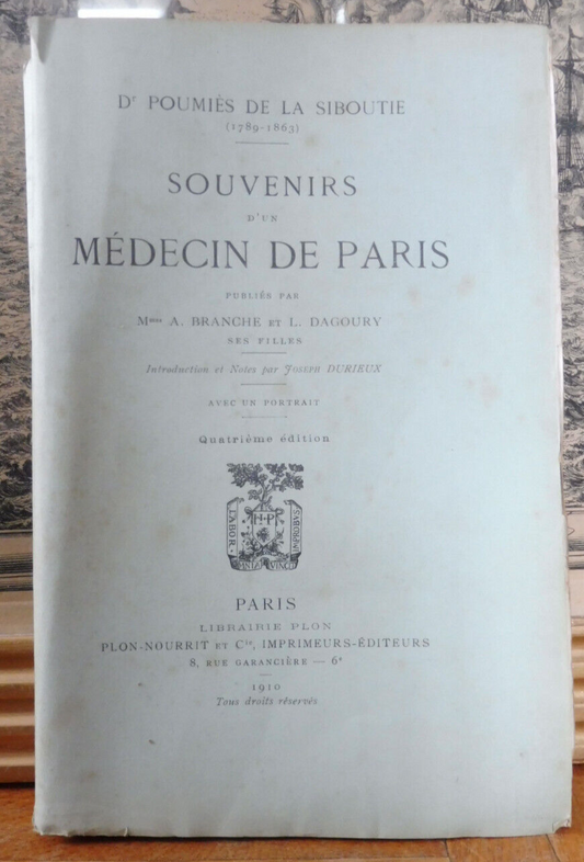 Souvenirs d'un médecin de Paris (Poumiès de la Siboutie) 1910