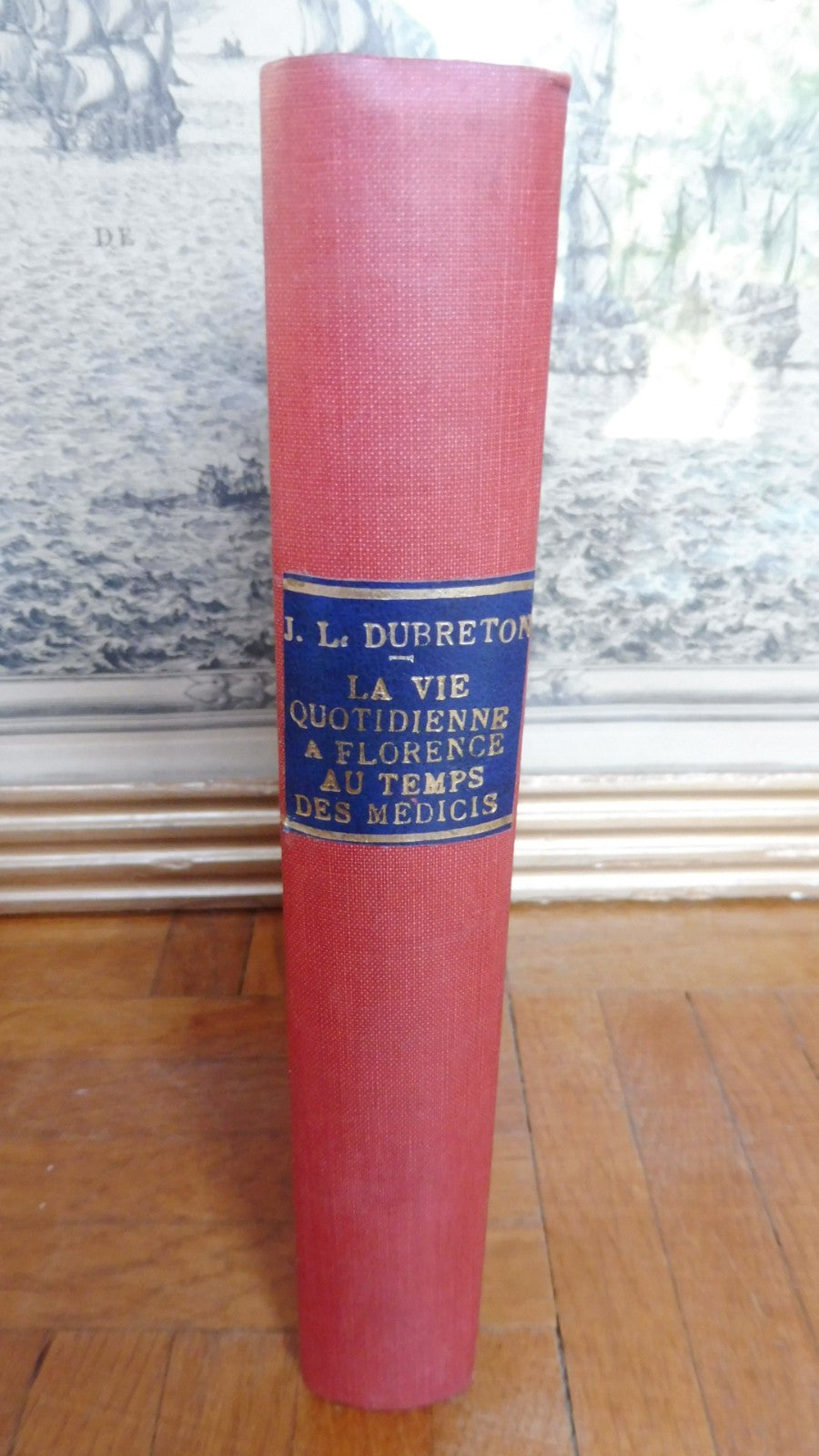 La Vie quotidienne au temps des Médicis (J. Lucas Dubreton) 1958