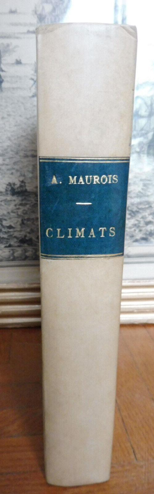 Climats (André Maurois) 1929 VELIN ENVOI