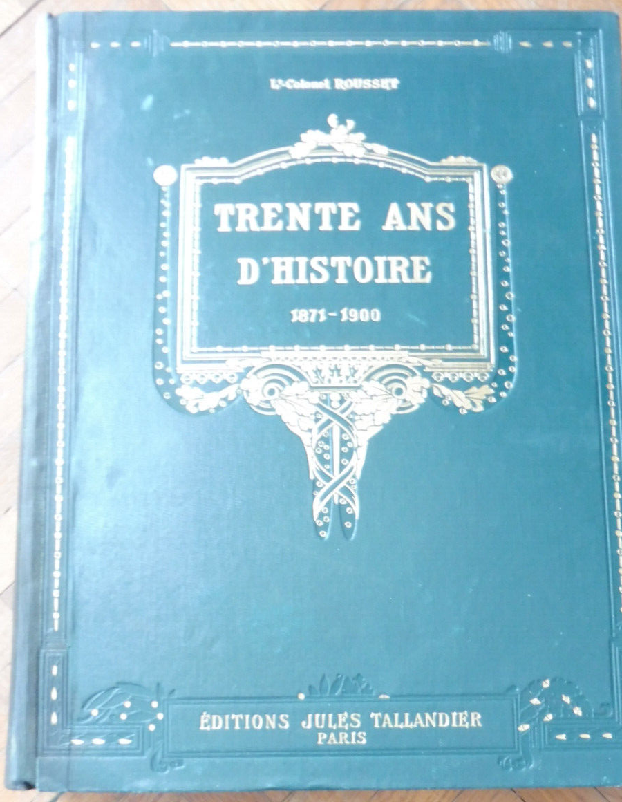 Trente ans d'histoire. 1871-1900 (Lt.-Colonel Rousset) s.d. 3/3