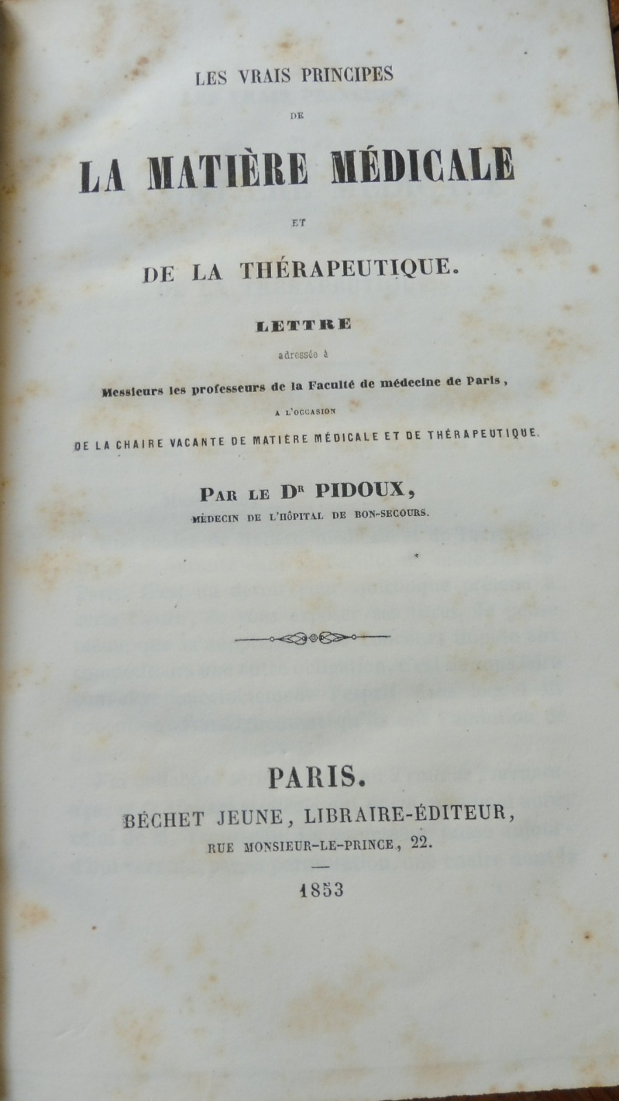 Les Vrais principes de la matière médicale, suivi de La Pleurésie (Pidoux) 1853