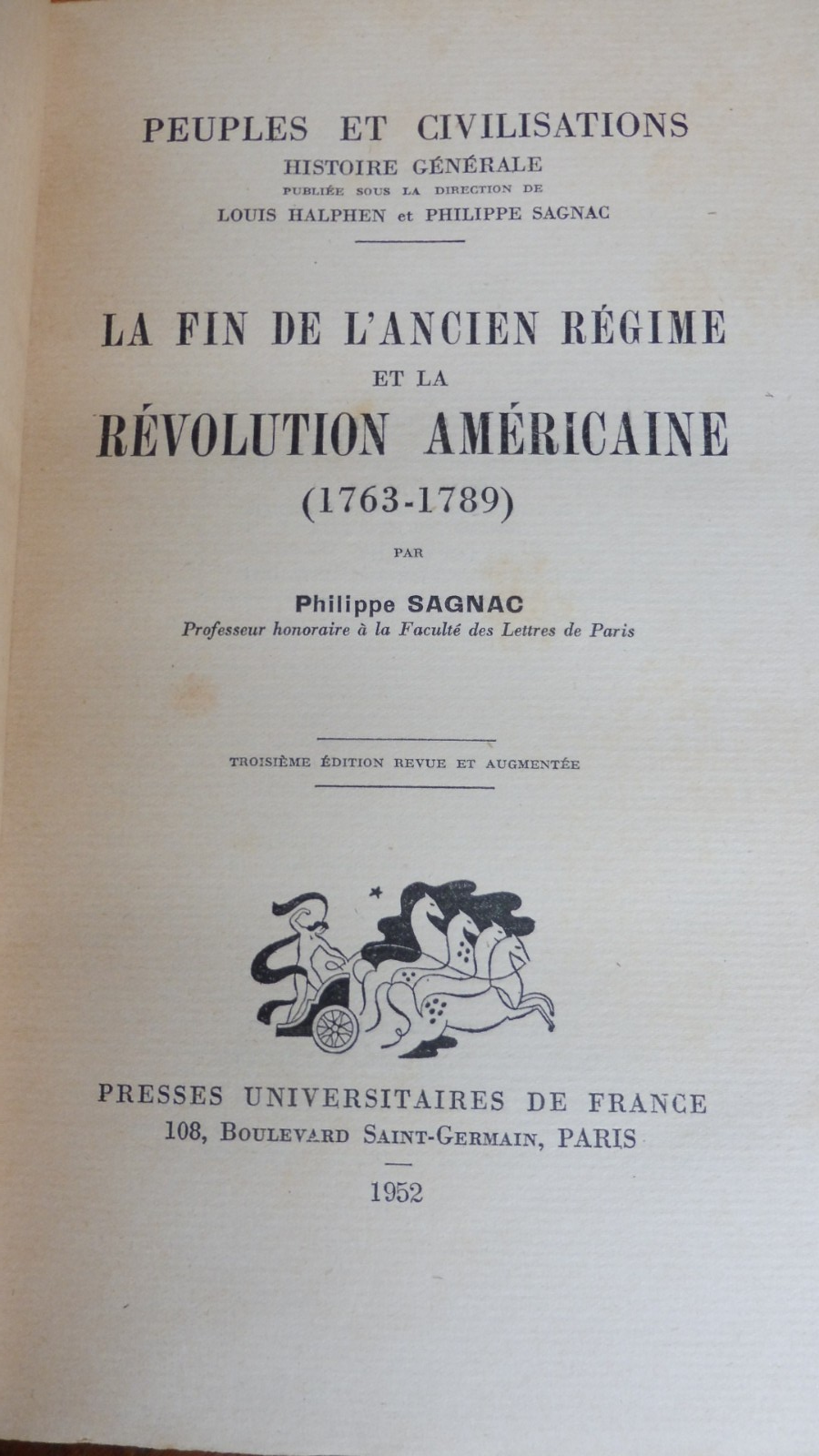 La Fin de l'Ancien Régime et la Révolution Américaine. 1763-89 (P. Sagnac) 1952