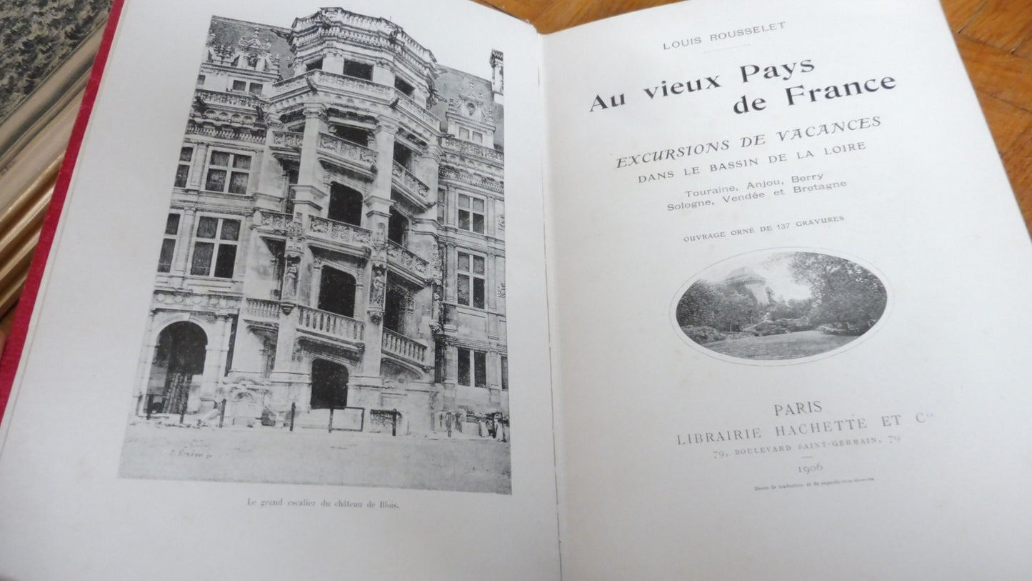 Au Vieux pays de France (L. Rousselet) 1906 TOURAINE, BERRY, SOLOGNE...
