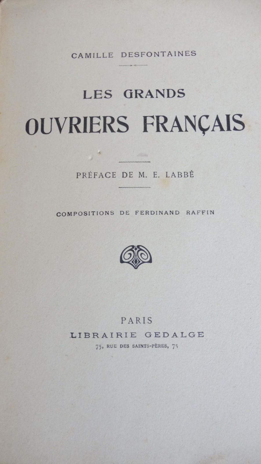 Les Grands ouvriers français (Camille Desfontaines) 1928