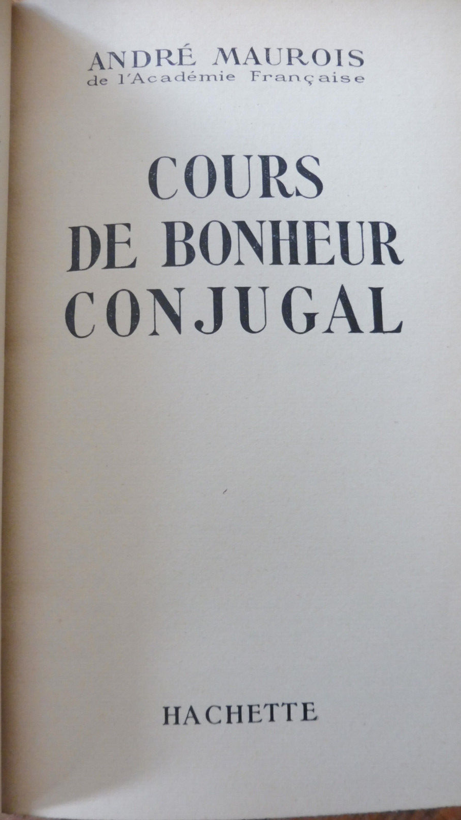 Cours de bonheur conjugal (André Maurois) 1951