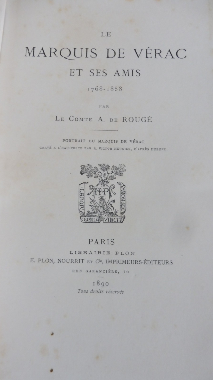 Le Marquis de Vérac et ses amis 1768-1858 (De Rougé) 1890