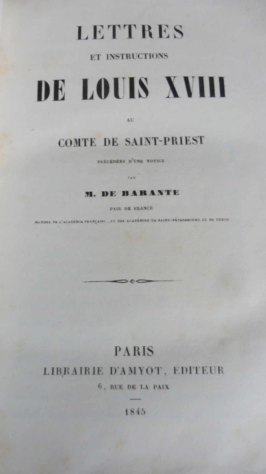 Lettres et instructions de Louis XVIII au comte de St.-Priest (De Barante) 1845