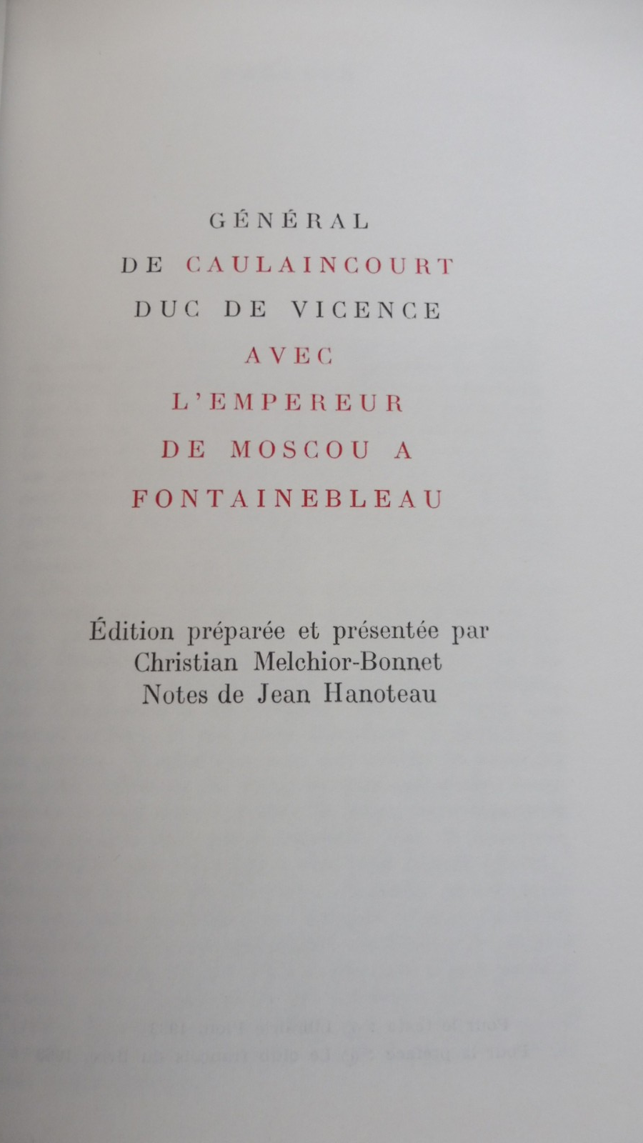 Avec l'empereur de Moscou à Fontainebleau (Général Caulaincourt) 1968