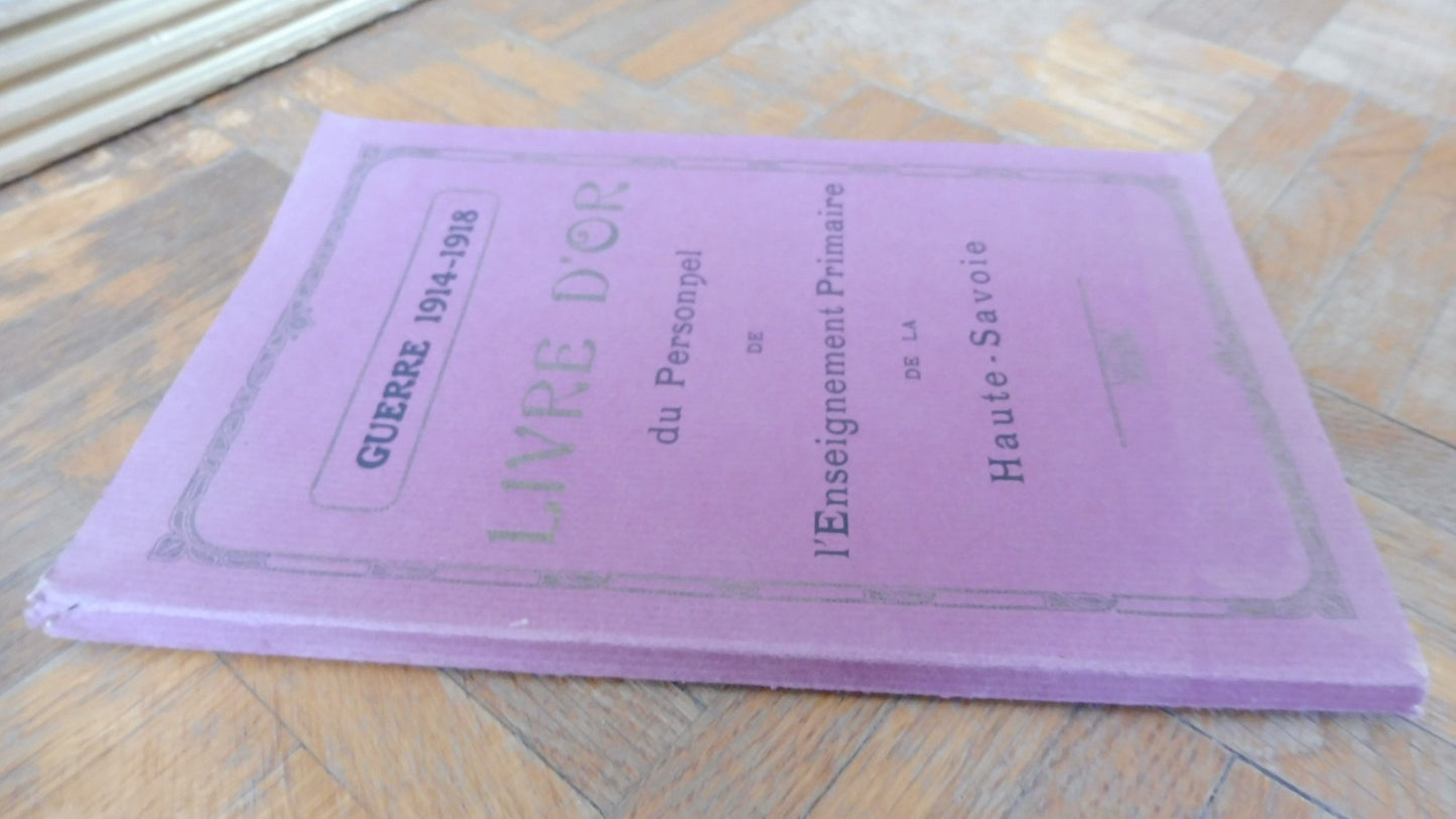 Livre d'or du personnel de l'Enseignement de la Haute-Savoie. Guerre 14-18