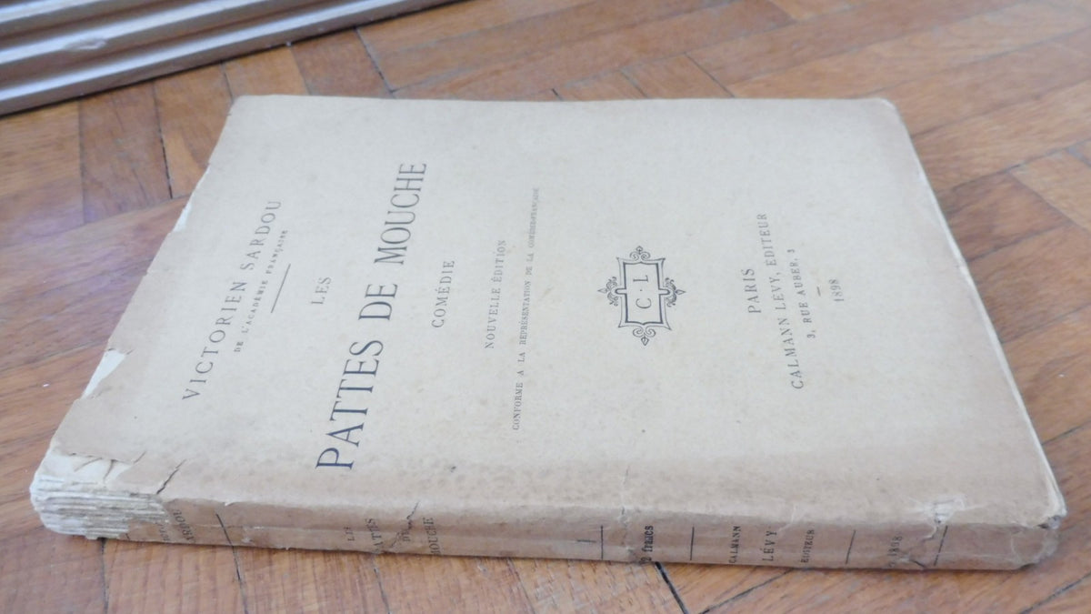 Pattes de mouches (Victorien Sardou) 1898