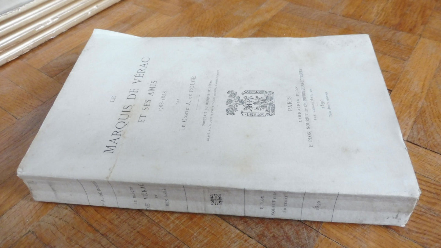 Le Marquis de Vérac et ses amis 1768-1858 (De Rougé) 1890