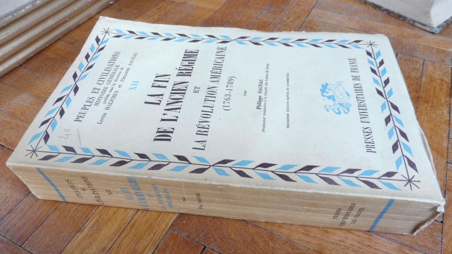 La Fin de l'Ancien Régime et la Révolution Américaine. 1763-89 (P. Sagnac) 1952