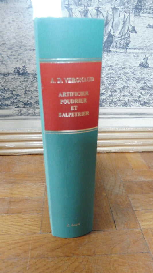 Manuel de l'artificier, du poudrier et du salpêtrier (Vergnaud) 1981 RORET