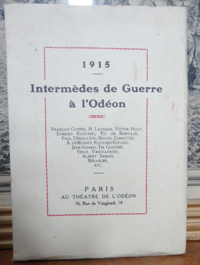 1915. Intermèdes de guerre à l'Odéon (Coppée, Hugo, Samain...) 1915
