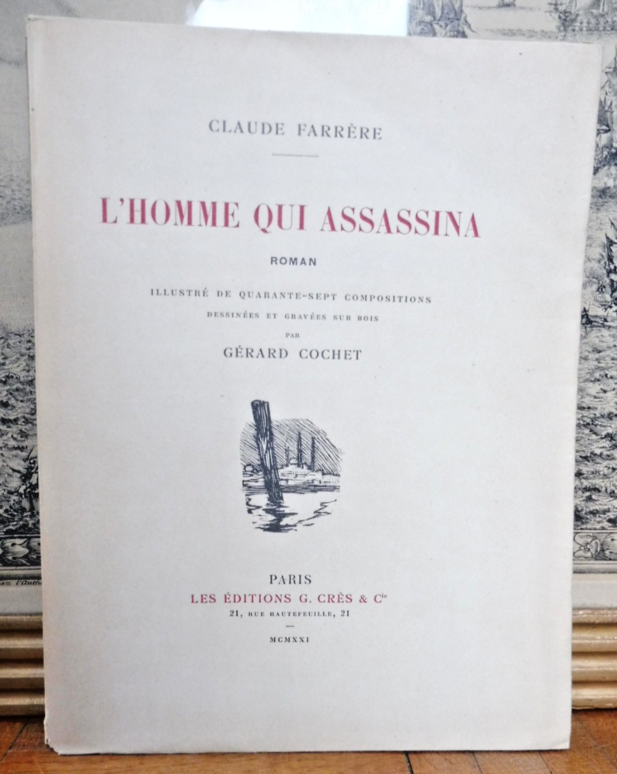 L'Homme qui assassina (Claude Farrère) 1921 illus. Cochet VELIN