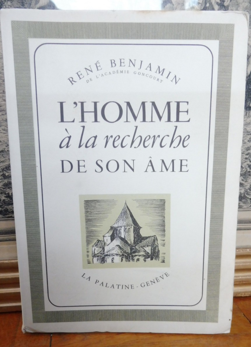 L'Homme à la recherche de son âme (René Benjamin) 1943