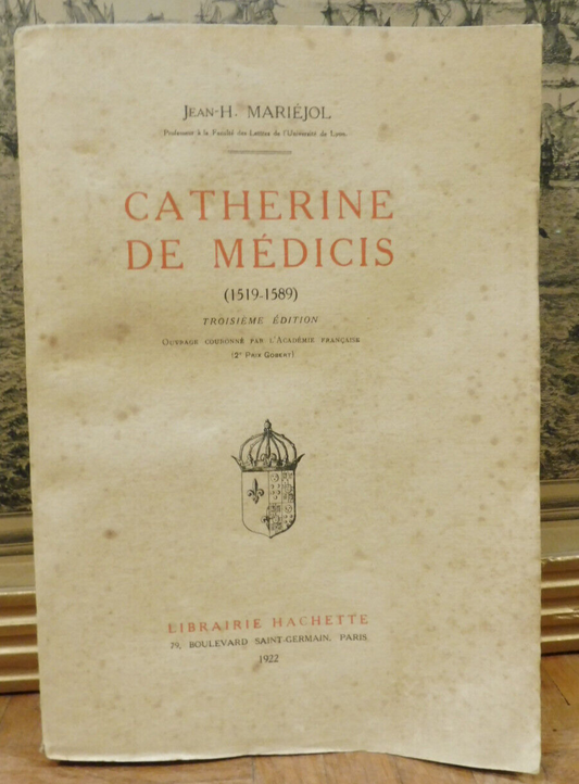 Catherine de Médicis (Jean-H. Mariéjol) 1922