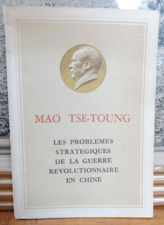 Les Problèmes stratégiques de la guerre révolutionnaire (Mao Tse-Toung) 1966