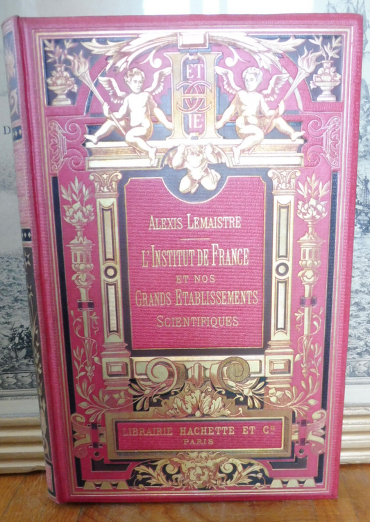 L'Institut de France et nos établissements scientifiques (A. Lemaistre) 1896