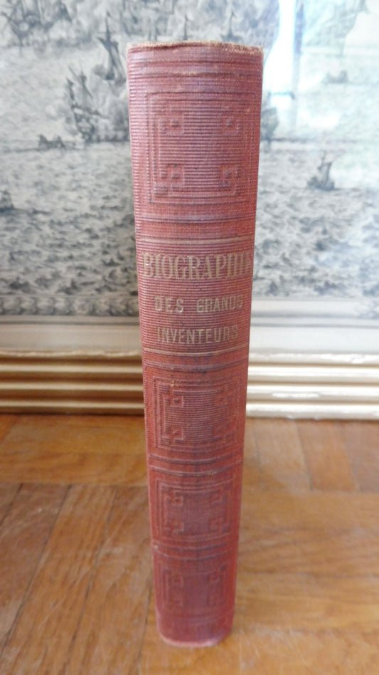 Biographie des grands inventeurs (Beaufrand & Desclosières) 1877
