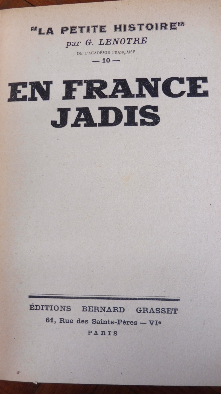 La petite histoire (Georges Lenotre) 1949-54 15 vol.