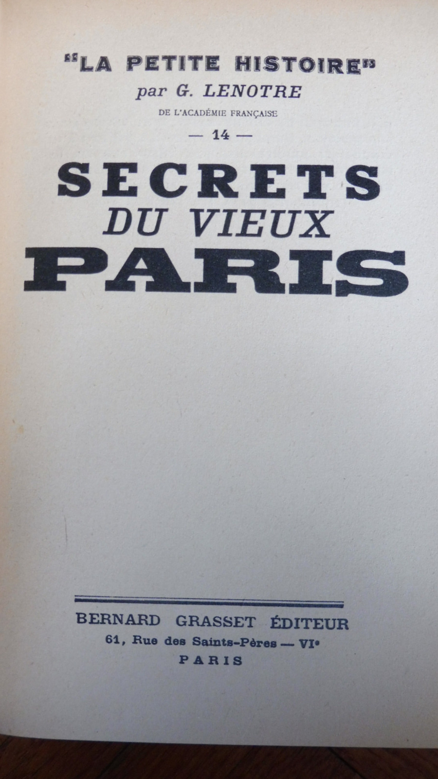 La petite histoire (Georges Lenotre) 1949-54 15 vol.