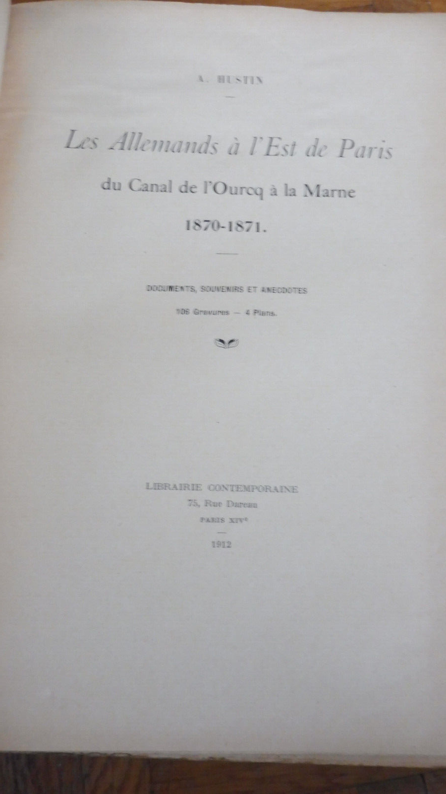 Les Allemands à l'est de Paris 1870-1871 (A. Hustin) 1912