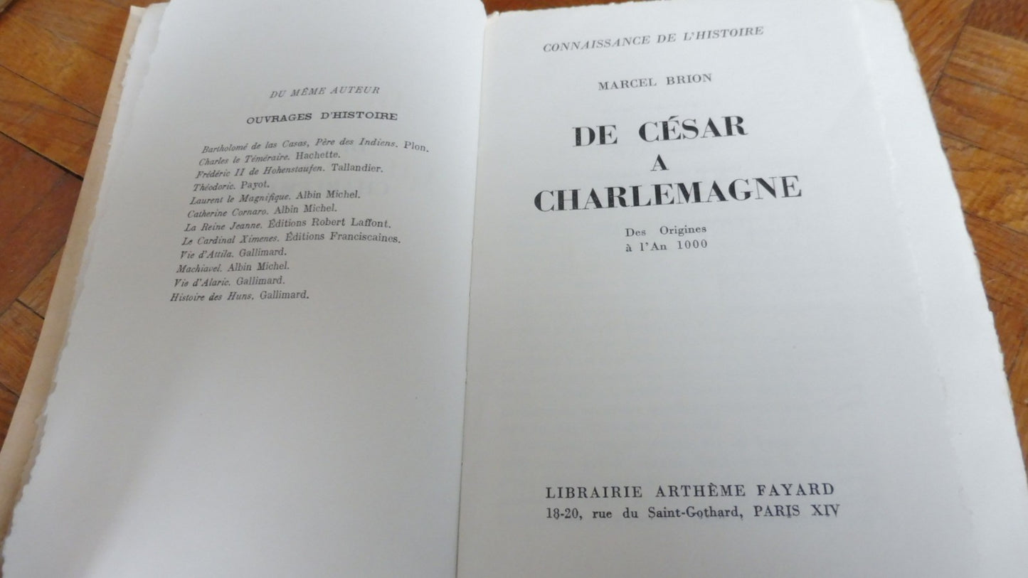 De César à Charlemagne. Des origines à l'an 1000 (Marcel Brion) 1949 EO VELIN