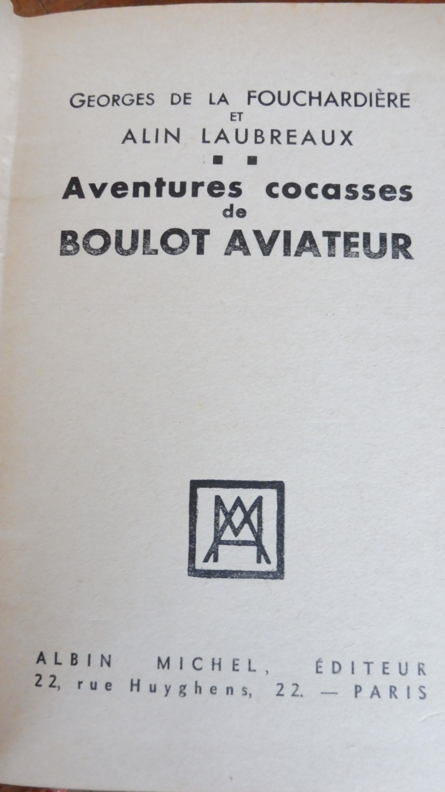 Aventures cocasses de Boulot aviateur (G. De La Fouchardière & A. Laubeaux) 1931