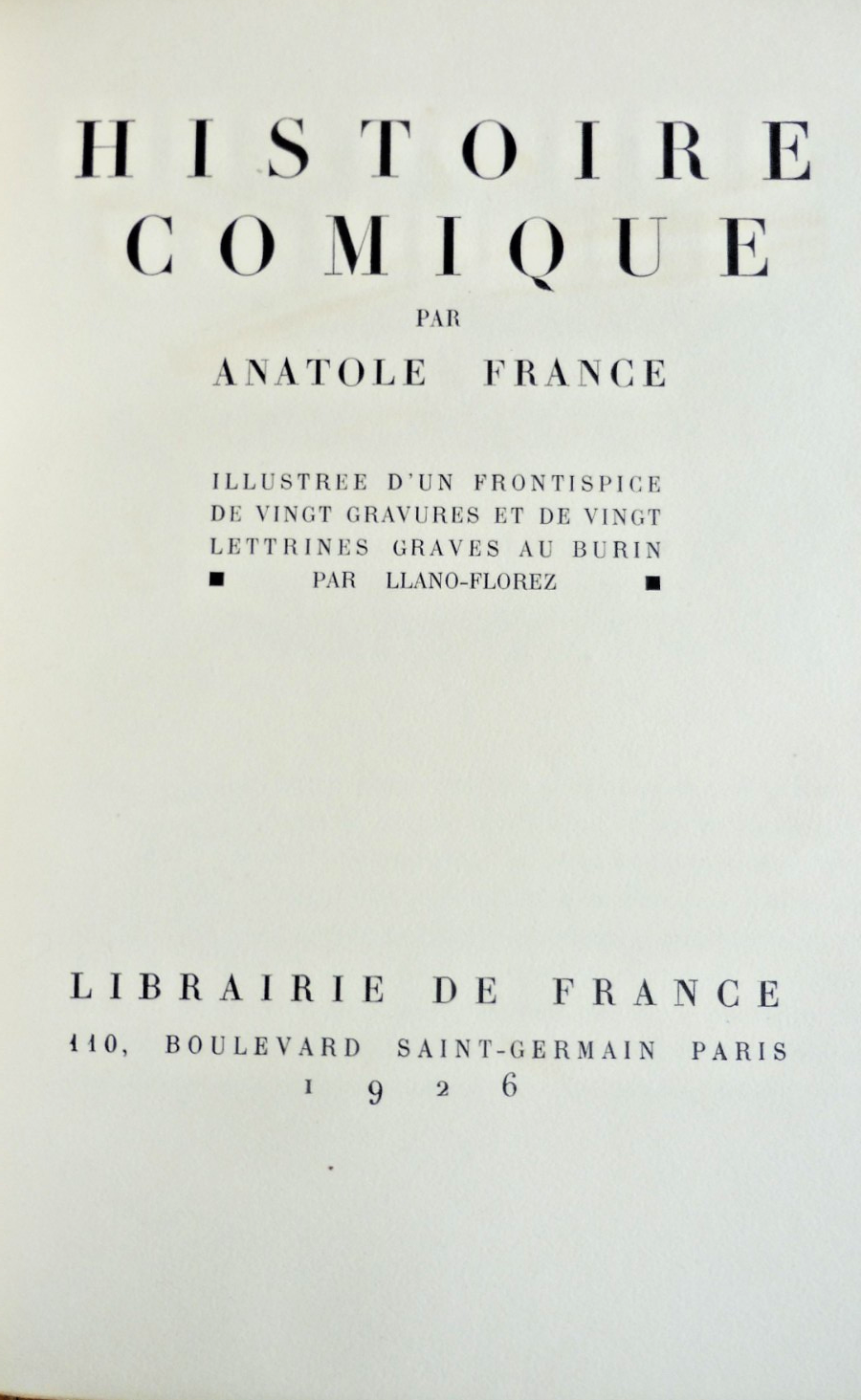 Histoire Comique (Anatole France) 1926 illus. Llano-Florez VELIN