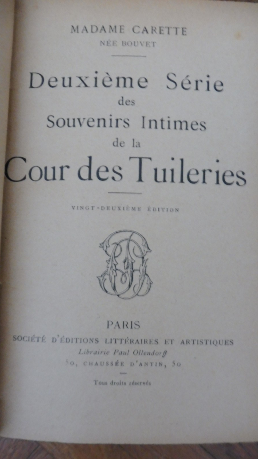 Souvenirs intimes de la cour des Tuilleries. 2ème série (Mad. Carette) 1909
