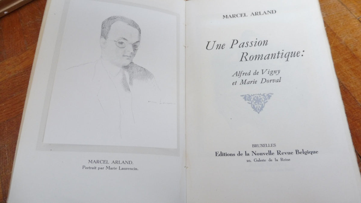 Alfred De Vigny et Marie Dorval (Marcel Arland) 1943 VELIN ENVOI