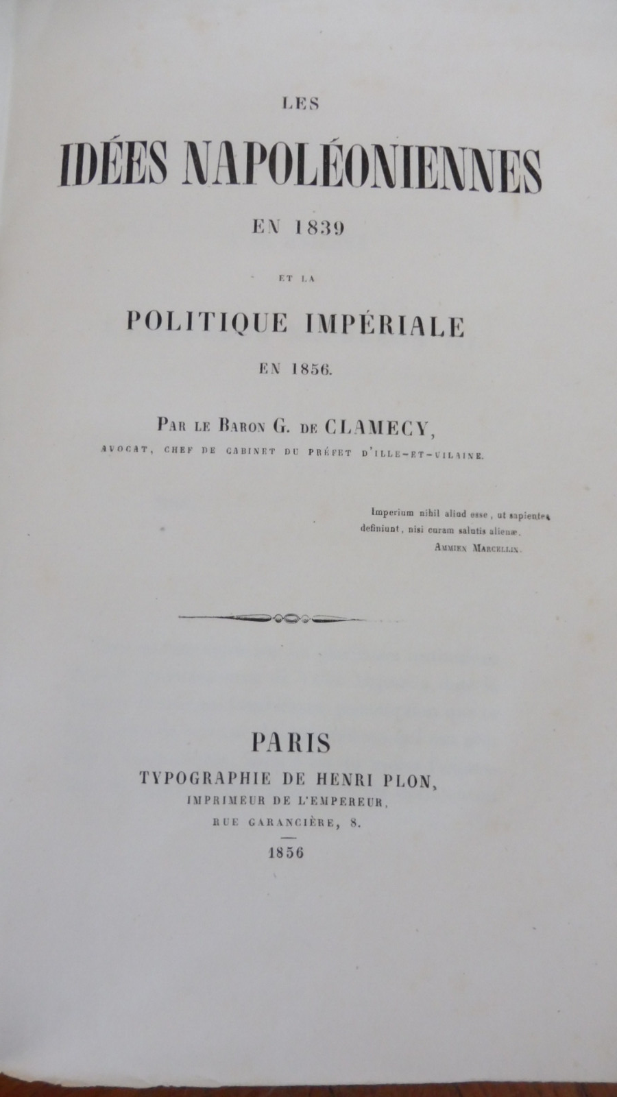 Les Idées napoléoniennes en 1839 et la politique impériale (Clamecy) 1856 ENVOI