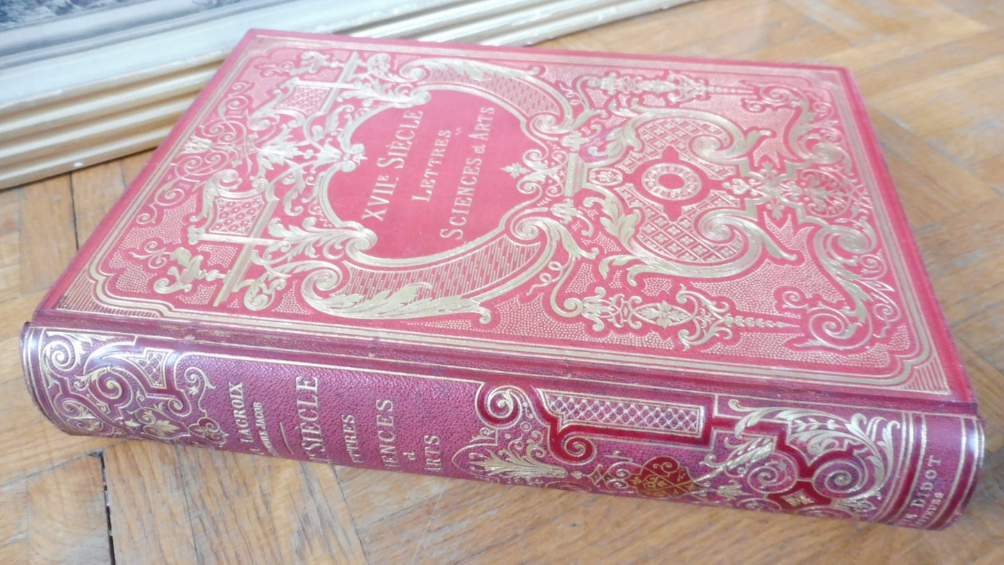 Lettres, sciences et arts du XVIIème siècle (Paul Lacroix) 1882