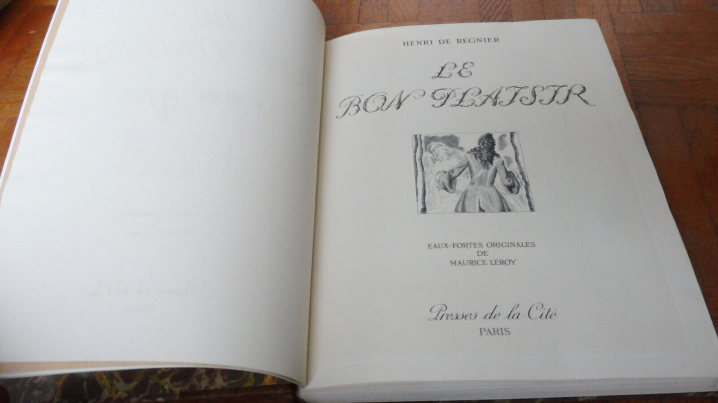 Le Bon plaisir (Henri de Régnier) 1945 illus. Leroy NUMEROTE VELIN
