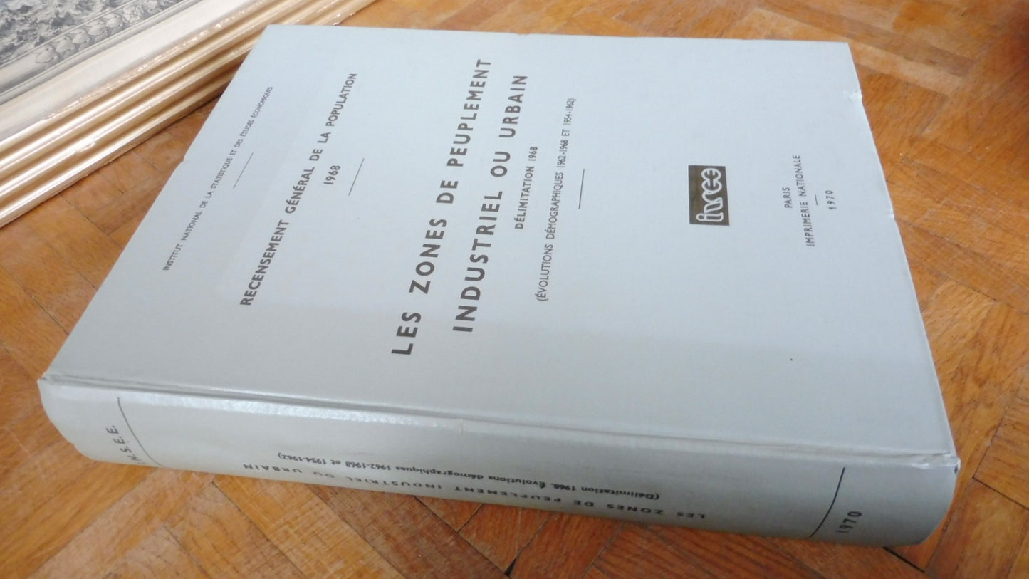 Les Zones de peuplement industriel ou urbain. Délimitation 1968 (INSEE) 1970