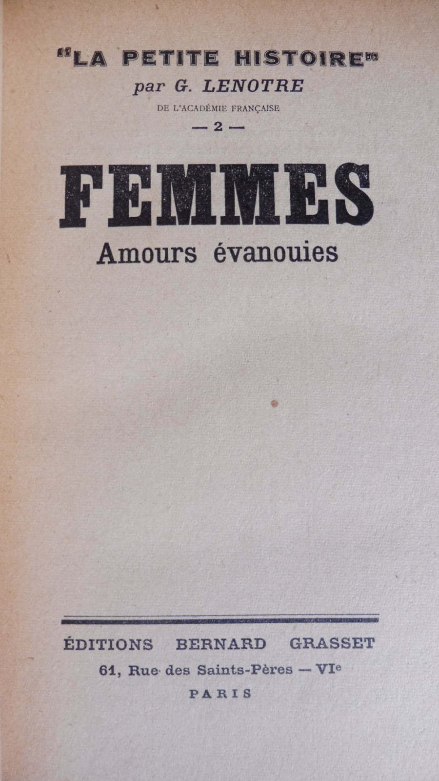 La petite histoire (Georges Lenotre) 1949-54 15 vol.